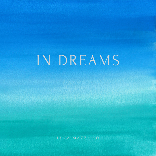 Luca Mazzillo – In Dreams