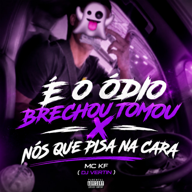 É o Ódio Brechou Tomou X Nós Que Pisa na Cara