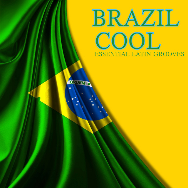 Brazil Cool: Essential Latin Grooves cover