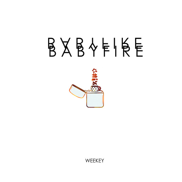 Обкладинка: Baby Fire — Weekey