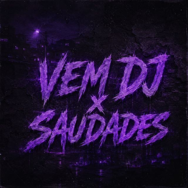 VEM DJ x SAUDADES