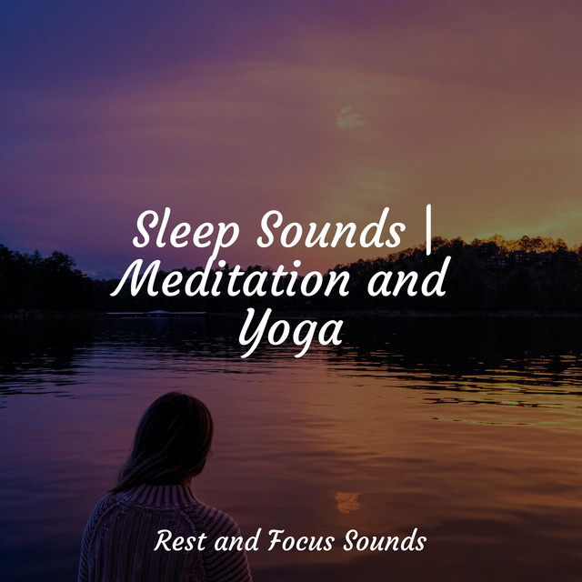Sleep Sounds | Meditation and Yoga - Album by Study Zone | Spotify