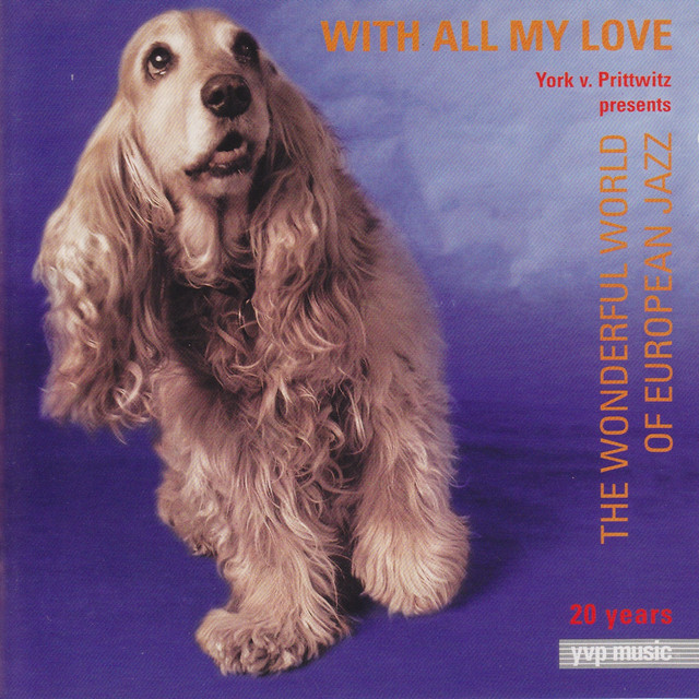 With All My Love (The Wonderful World of European Jazz , 20 Years YVP Music) cover art