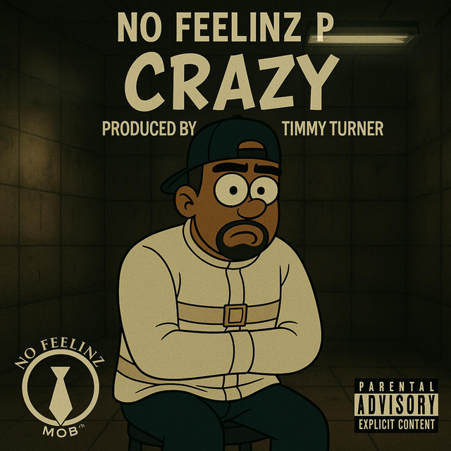 Crazy - Single by No Feelinz P | Spotify