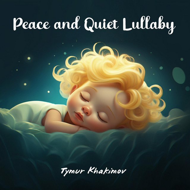 Обкладинка: Peace and Quiet Lullaby — Tymur Khakimov