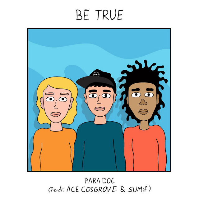 Be True (feat. Ace Cosgrove & Sumif) cover