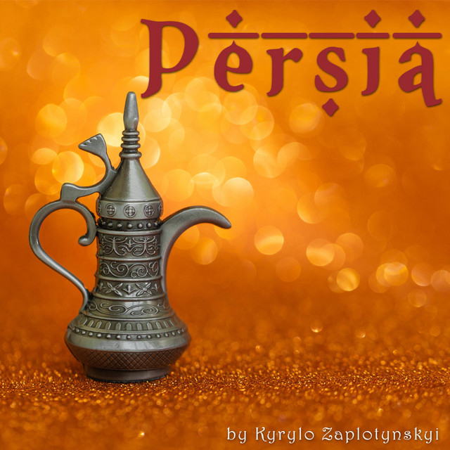 Обкладинка: Persia — Kyrylo Zaplotynskyi