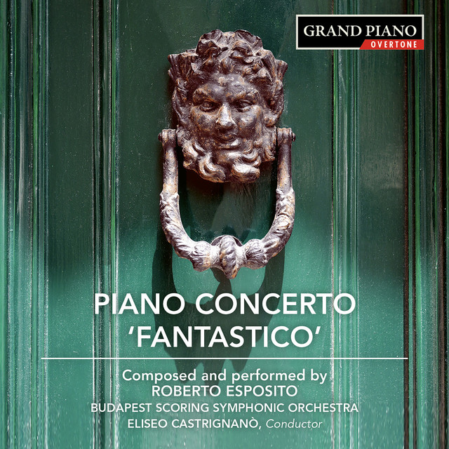 Esposito: Piano Concerto No. 1 "Fantastico", Piano Sonata No. 1 & Indigo Mirage