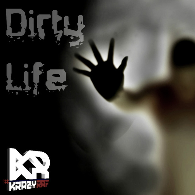 Cover art: Dirty Life — KrazyRaf