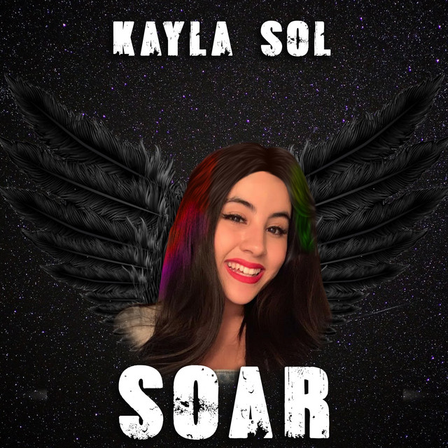 Soar - Single by Kayla Sol | Spotify