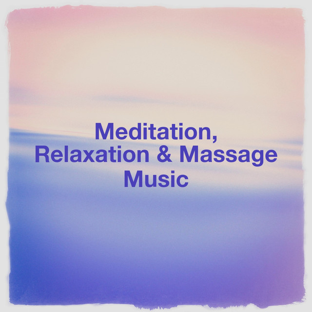 Meditation, Relaxation & Massage Music cover art