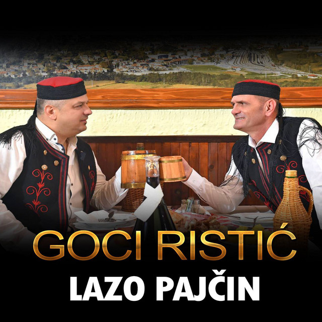 Lazo Pajčin - song and lyrics by Goran Goci Ristic | Spotify