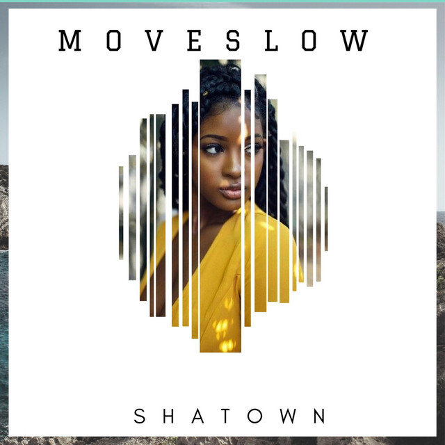 Move Slow - Single by Shatown | Spotify