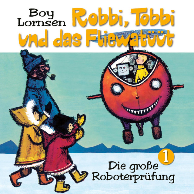 Robbi, Tobbi und das Fliewatüüt
