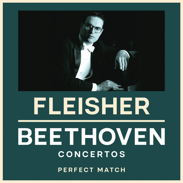 Fleisher & Beethoven: Perfect Match