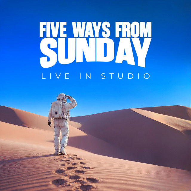 Five Ways From Sunday