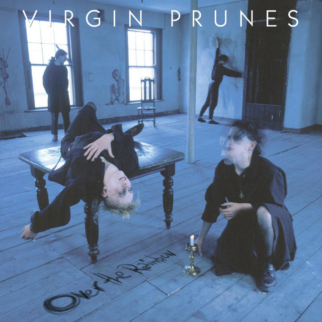 Over The Rainbow - Album by Virgin Prunes | Spotify