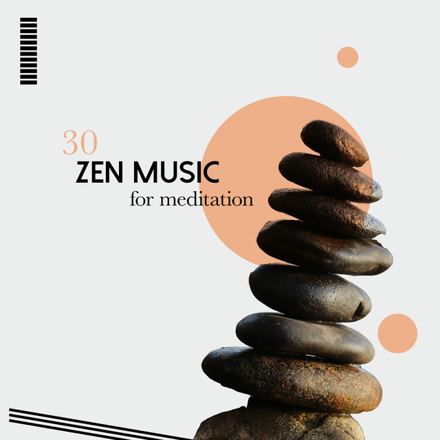 30: Zen Music for Meditation - Album by Zen Music Garden | Spotify