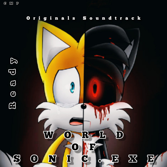 Ready (Originals World Of Sonic.EXE Soundtrack) - song and lyrics