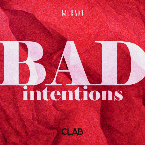 Bad Intentions - Single by MERAKI | Spotify