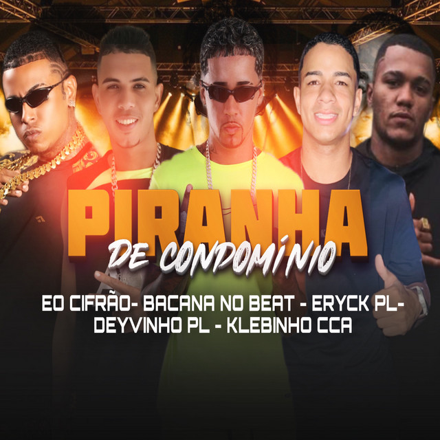 Piranha de Condomínio - Arrocha Funk