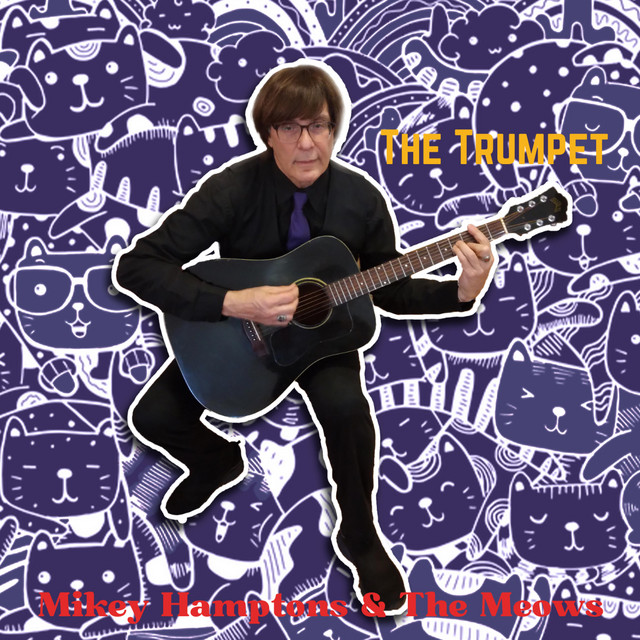 The Trumpet - Single by Mikey Hamptons & the Meows | Spotify