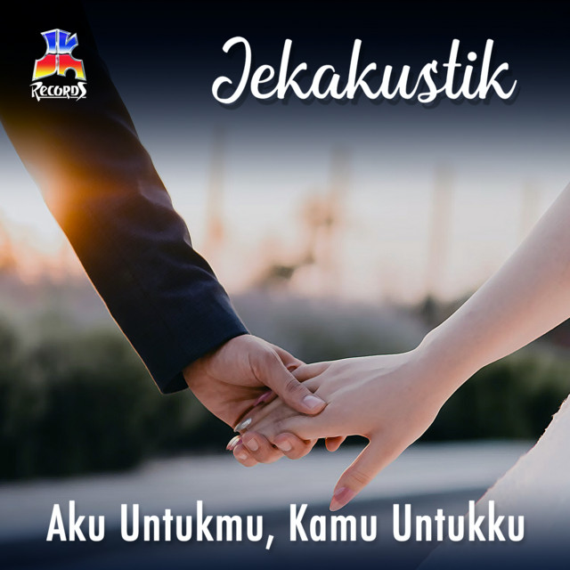Jekakustik : Aku Untukmu Kamu Untukku cover art