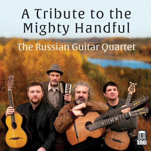 A Tribute to the Mighty Handful — Russian Guitar Quartet
