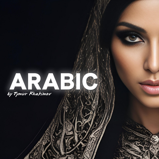 Cover art: Arabic Ethnic Travel Ambient — Tymur Khakimov