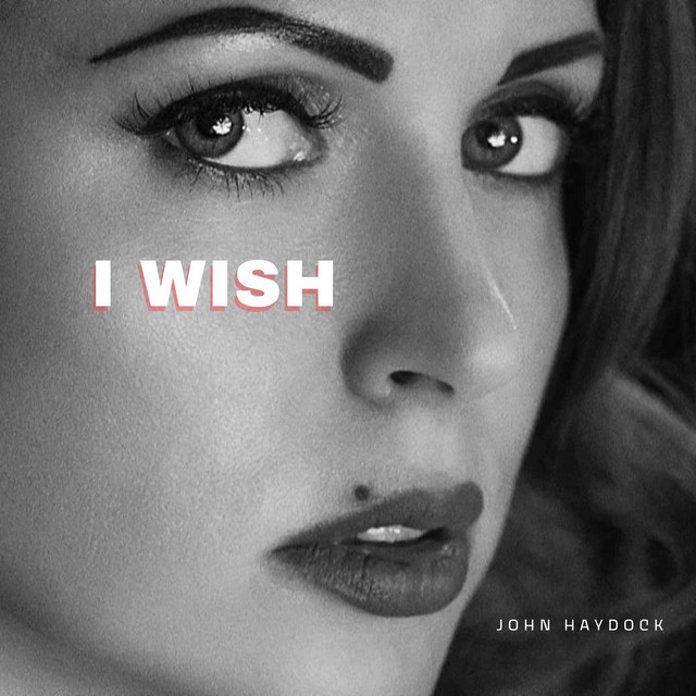i-wish-single-by-john-haydock-spotify