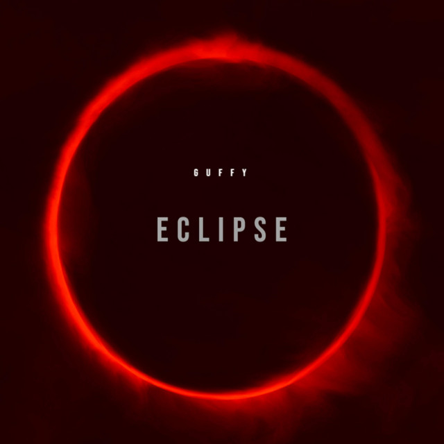 Eclipse by Guffy | Listen on Spotify, Amazon, Tidal | PUSH.fm