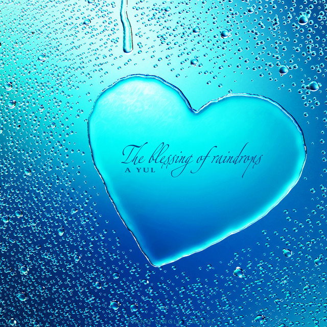 A Raindrop Blessing Love