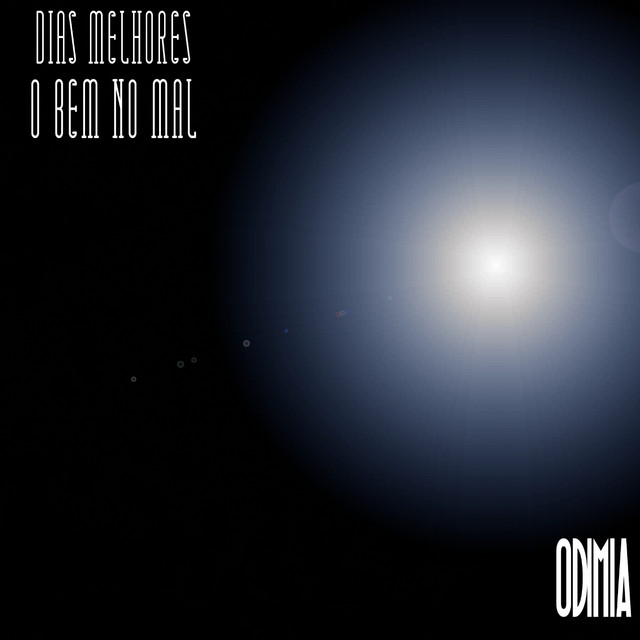 Dias Melhores / O Bem no Mal artwork