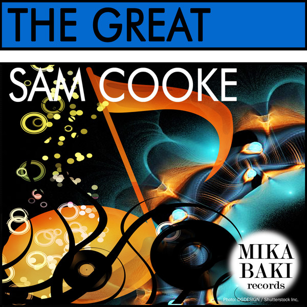 The Great ‑「コンピレーション」by サム・クック | Spotify