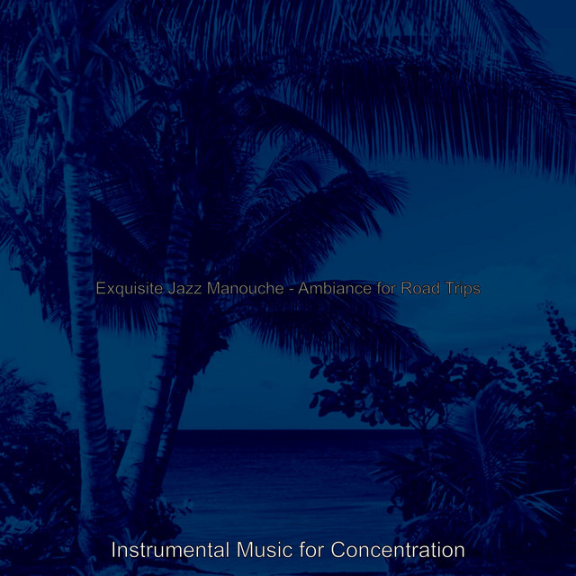 Exquisite Jazz Manouche - Ambiance for Road Trips cover art