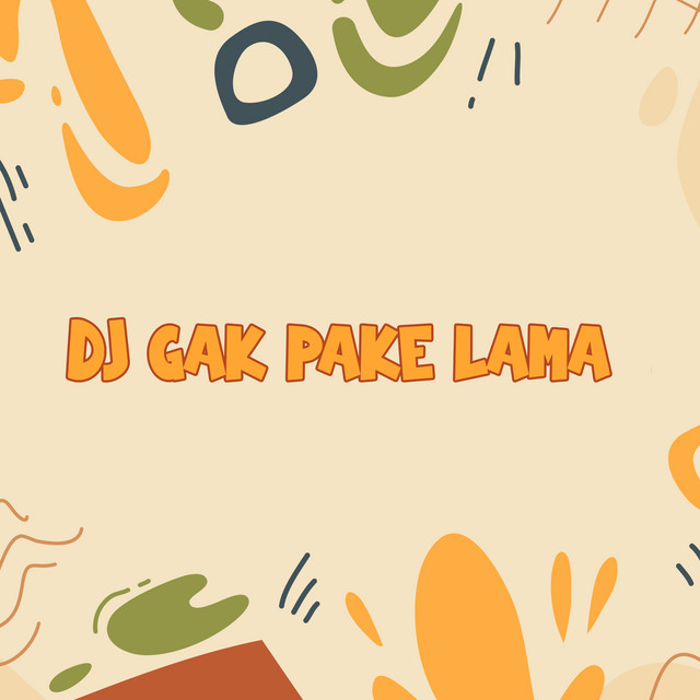 Dj Gak Pake Lama cover art
