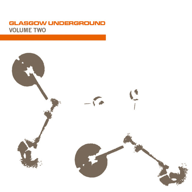 Glasgow Underground Volume Two - Compilation by Various Artists