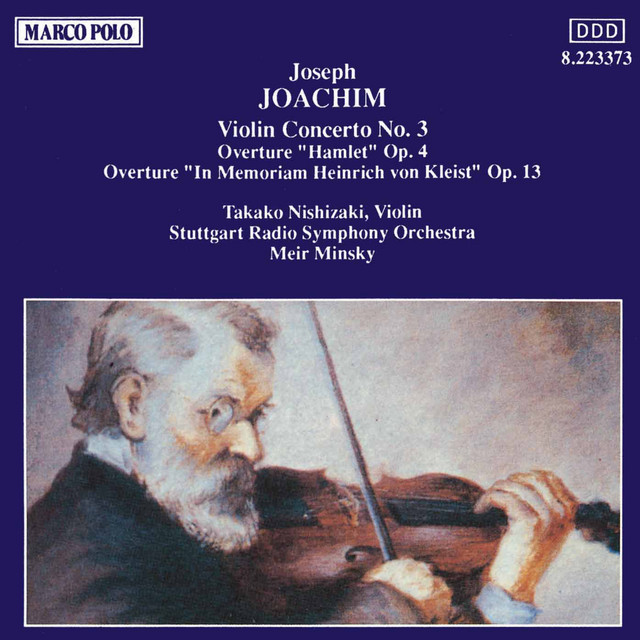 Joachim: Violin Concerto No. 3 / Overtures, Opp. 4 and 13