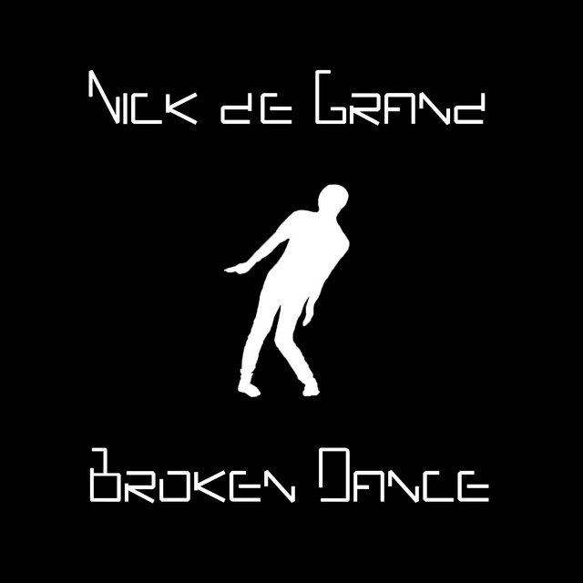 Обкладинка Nick de Grand — Broken Dance