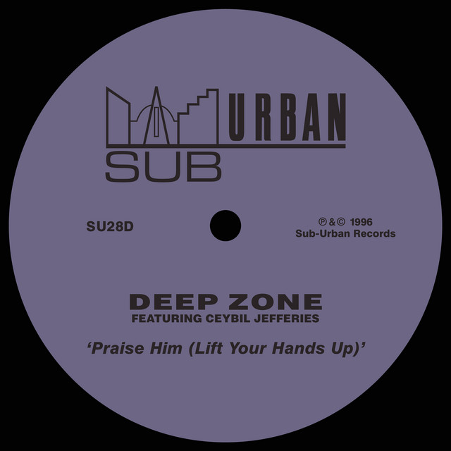 Praise Him (Lift Your Hands Up) [feat. Ceybil Jefferies] - The Deepzone Club Mix