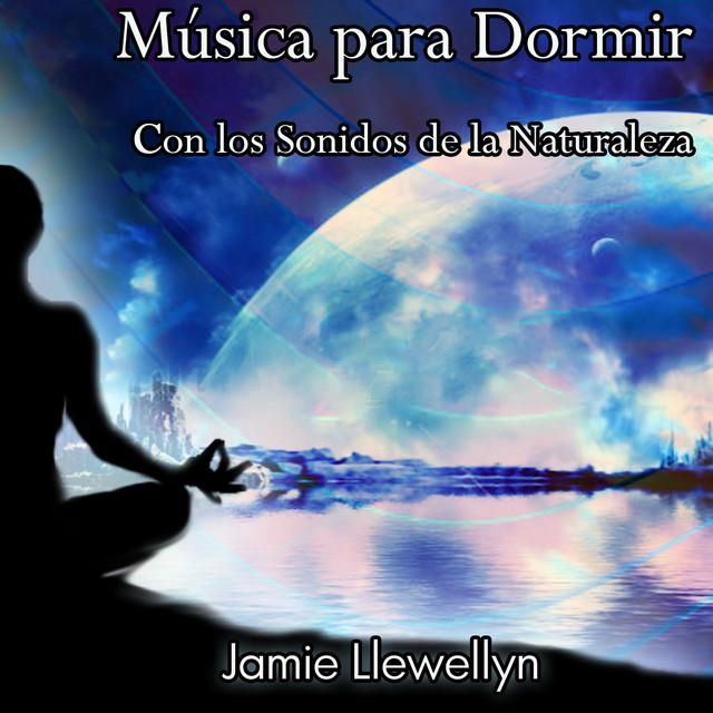 Música para Dormir Con Sonidos de la Naturaleza