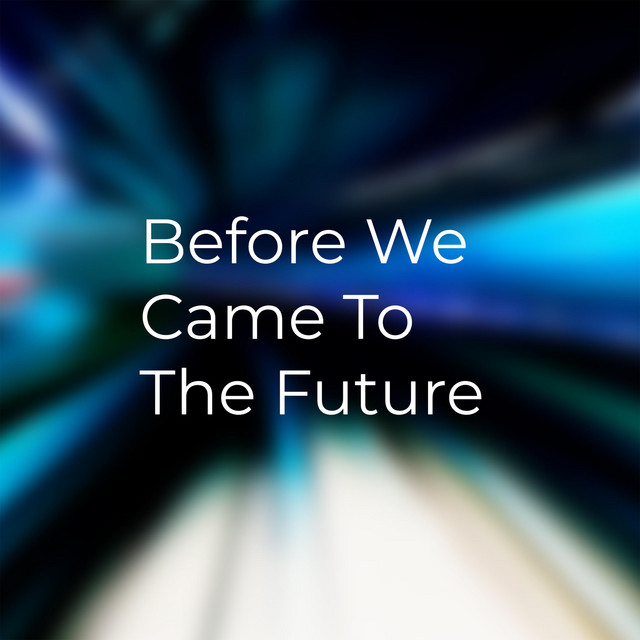 Before We Came To The Future cover
