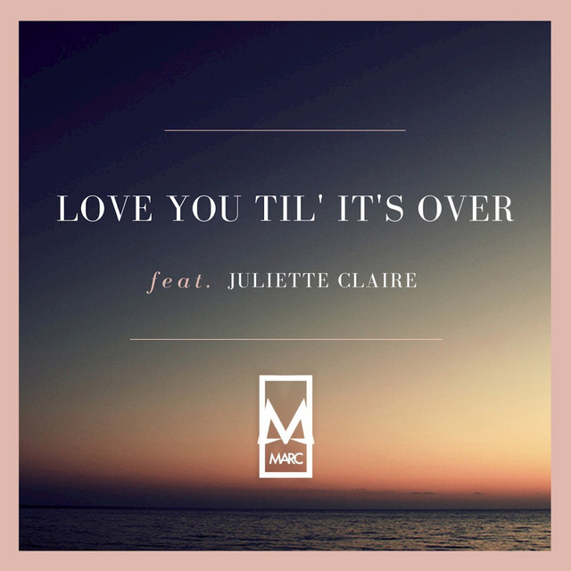 Love You Til' It's Over