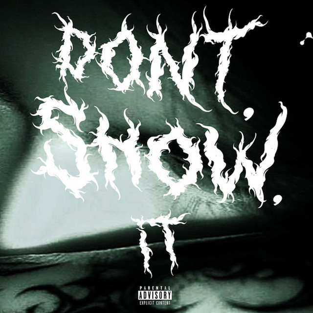 DONT, SHOW, IT cover art