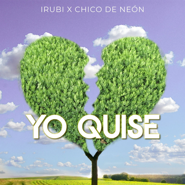 Yo Quise - Single by IRUBI | Spotify