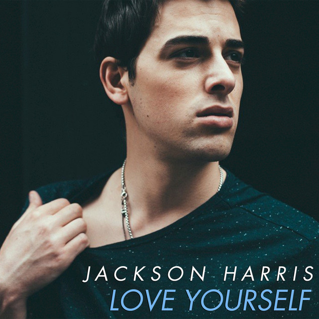 Love Yourself - Single by Jackson Harris | Spotify