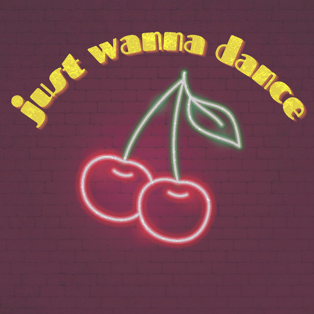 Just Wanna Dance cover art