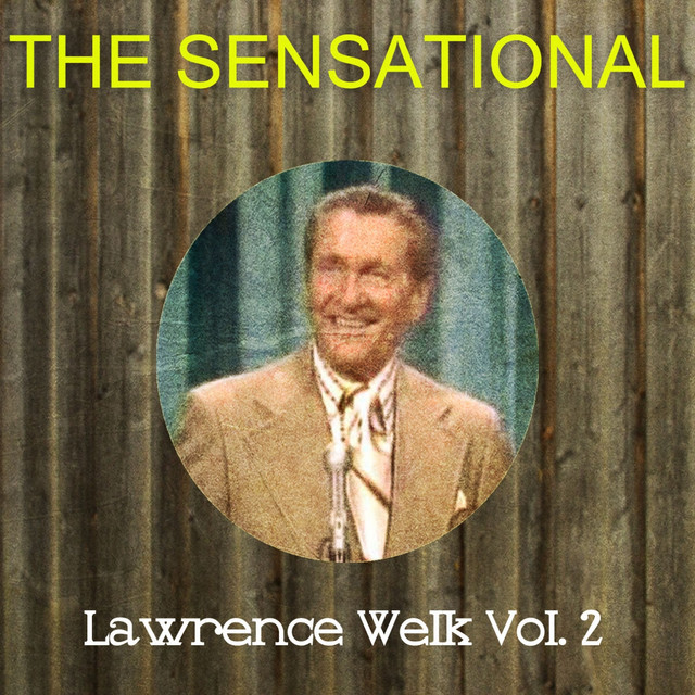 The Sensational Lawrence Welk Vol 02 cover art