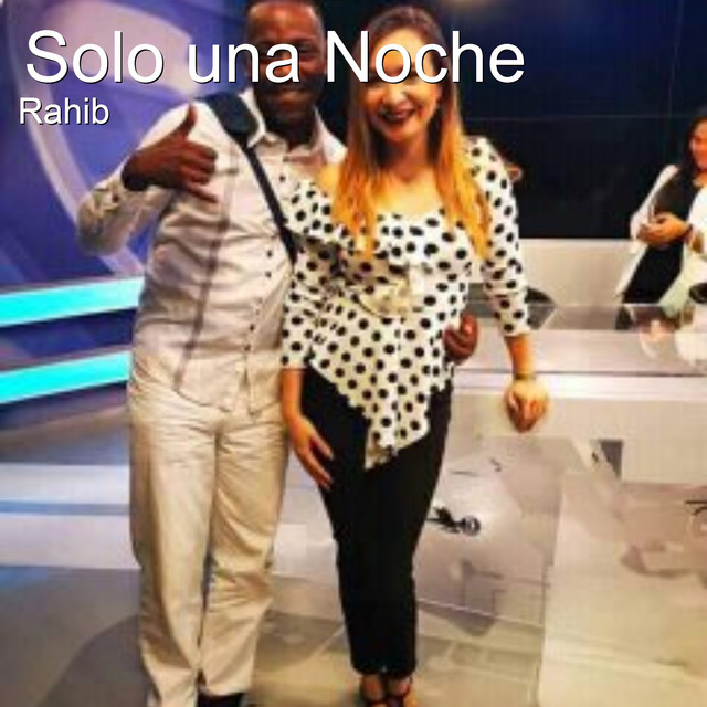 Solo una Noche - Single by Rahib | Spotify