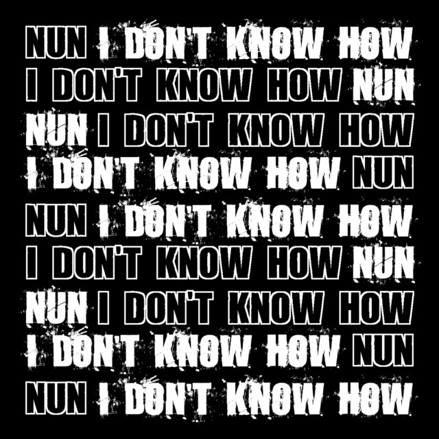 I Don't Know How